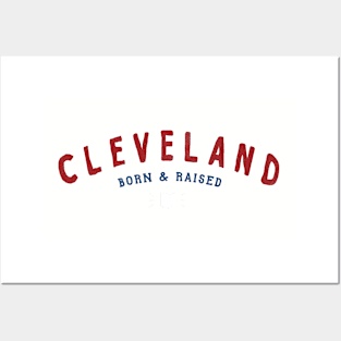 Cleveland Born & Raised Posters and Art